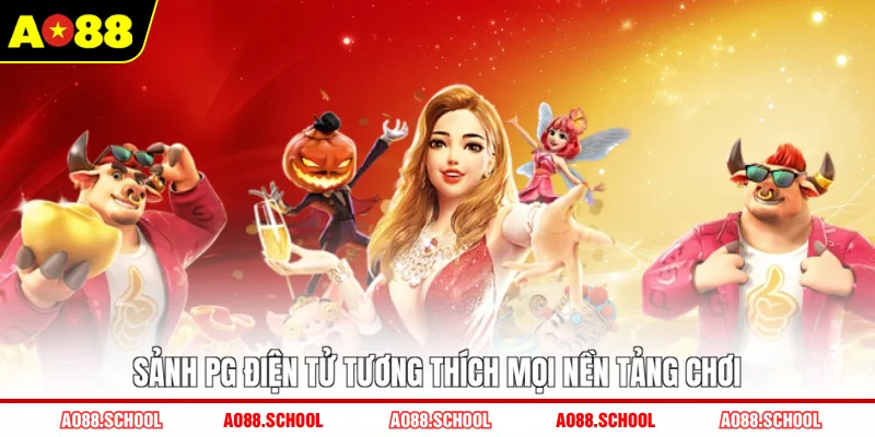 Sảnh PG điện tử tương thích mọi nền tảng chơi